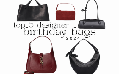 My Top 5 Birthday Bag Picks 2024
